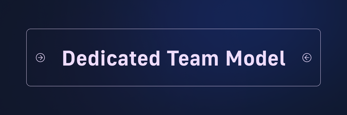5 Key Benefits of Hiring Remote Developers Through a Dedicated Team Model